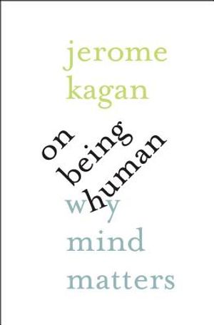 On Being Human: Why Mind Matters image number 0