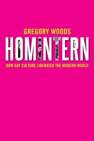 Homintern: How Gay Culture Liberated the Modern World image number 0