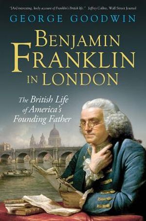 Benjamin Franklin in London: The British Life of America's Founding Father image number 0