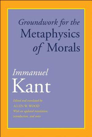 Groundwork for the Metaphysics of Morals: With an Updated Translation, Introduction, and Notes image number 0
