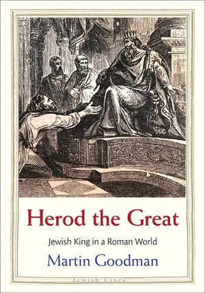 Herod the Great: Jewish King in a Roman World image number 0