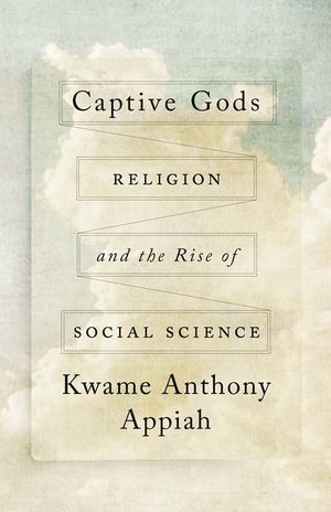 Captive Gods: Religion and the Rise of Social Science image number 0