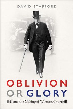 Oblivion or Glory: 1921 and the Making of Winston Churchill image number 0