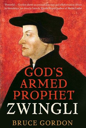 Zwingli: God's Armed Prophet image number 0