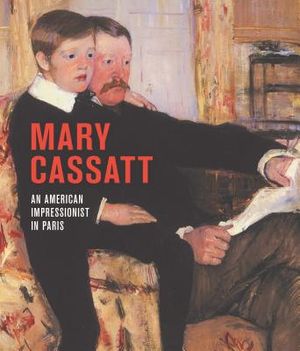 Mary Cassatt: An American Impressionist in Paris image number 0