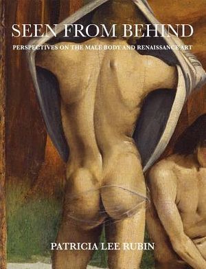 Seen from Behind: Perspectives on the Male Body and Renaissance Art image number 0