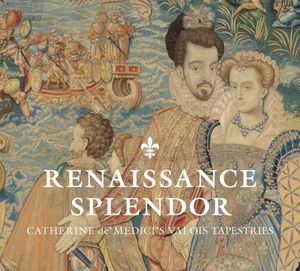 Renaissance Splendor: Catherine De' Medici's Valois Tapestries image number 0