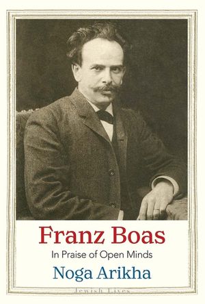 Franz Boas: In Praise of Open Minds image number 0