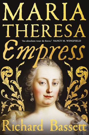 Maria Theresa: Empress: The Making of the Austrian Enlightenment image number 0