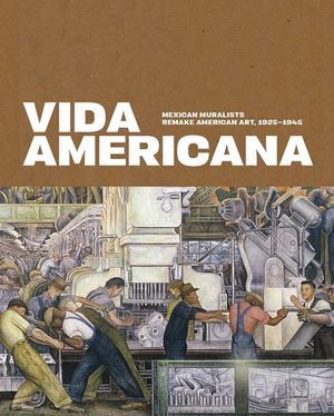 Vida Americana: Mexican Muralists Remake American Art, 1925-1945 image number 0