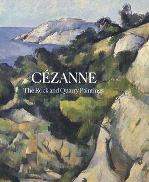 Cezanne: The Rock and Quarry Paintings image number 0