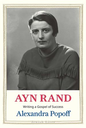 Ayn Rand: Writing a Gospel of Success image number 0