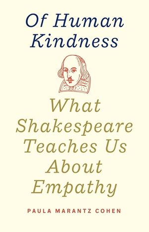 Of Human Kindness: What Shakespeare Teaches Us about Empathy image number 0