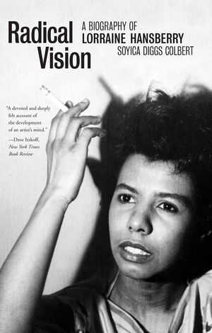 Radical Vision: A Biography of Lorraine Hansberry image number 0