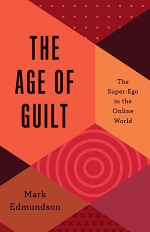The Age of Guilt: The Super-Ego in the Online World image number 0