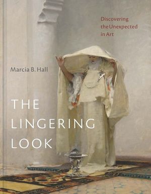 The Lingering Look: Discovering the Unexpected in Art image number 0