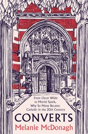Converts: From Oscar Wilde to Muriel Spark, Why So Many Became Catholic in the 20th Century image number 0