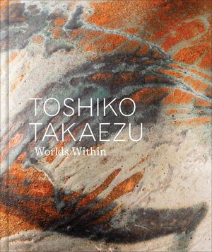 Toshiko Takaezu: Worlds Within image number 0