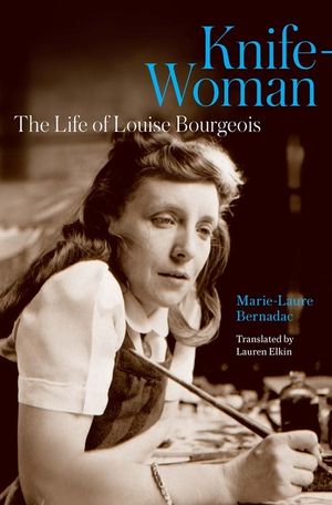 Knife-Woman: The Life of Louise Bourgeois image number 0