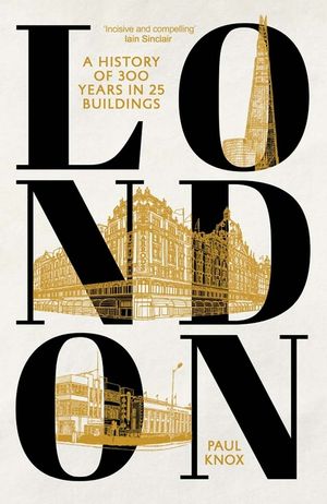 London: A History of 300 Years in 25 Buildings image number 0