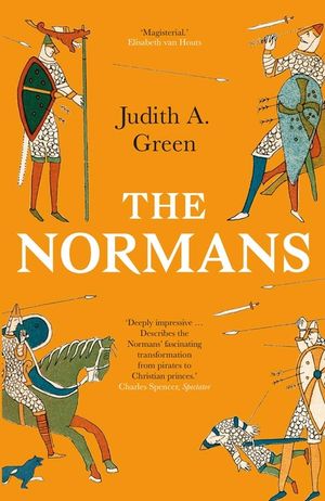 The Normans: Power, Conquest and Culture in 11th Century Europe image number 0