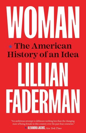 Woman: The American History of an Idea image number 0