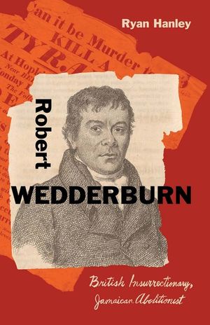Robert Wedderburn: British Insurrectionary, Jamaican Abolitionist image number 0