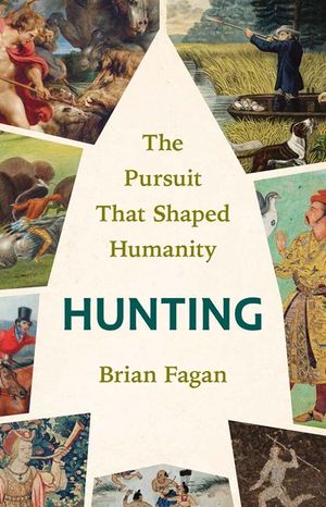 Hunting: The Pursuit That Shaped Humanity image number 0