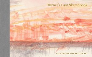 Turner's Last Sketchbook: A Facsimile Edition image number 0