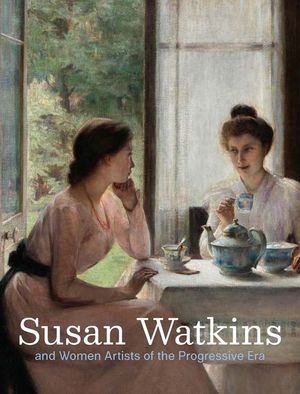 Susan Watkins and Women Artists of the Progressive Era image number 0