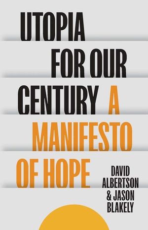 Utopia for Our Century: A Manifesto of Hope image number 0