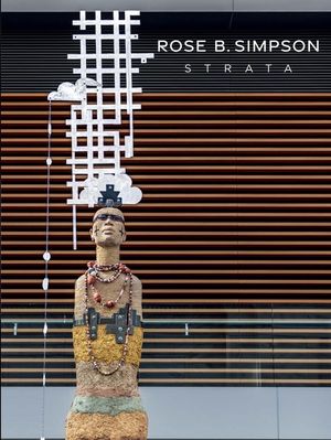 Rose B. Simpson: Strata image number 0