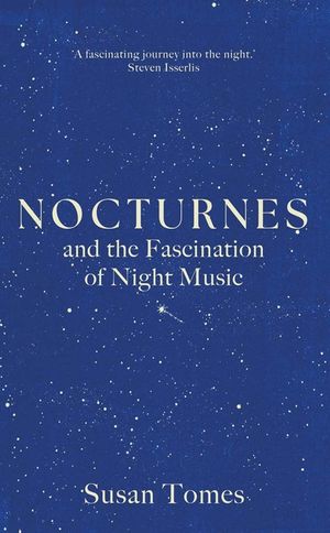Nocturnes: And the Fascination of Night Music image number 0