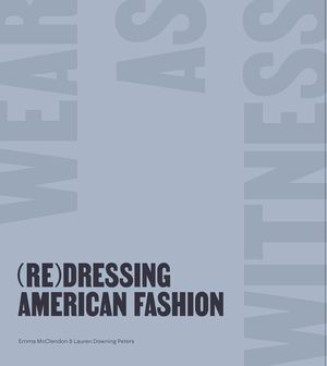 (Re)Dressing American Fashion: Wear as Witness image number 0