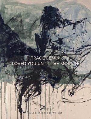 Tracey Emin: I Loved You Until the Morning image number 0