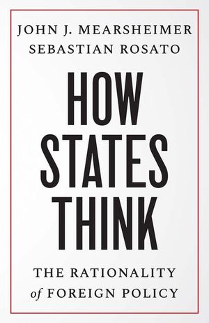 How States Think: The Rationality of Foreign Policy image number 0