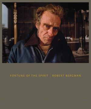 Fortune of the Spirit: Robert Bergman image number 0