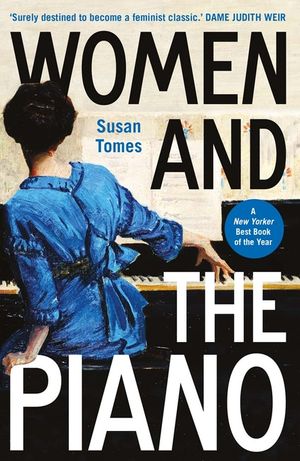 Women and the Piano: A History in 50 Lives image number 0
