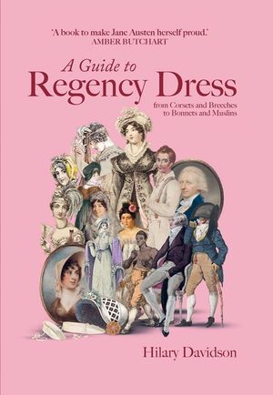 A Guide to Regency Dress image number 0