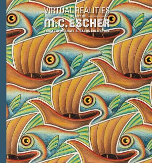 Virtual Realities: The Art of M. C. Escher from the Michael S. Sachs Collection image number 0
