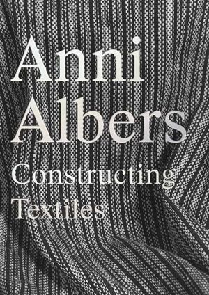Anni Albers: Constructing Textiles image number 0