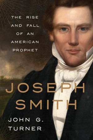 Joseph Smith: The Rise and Fall of an American Prophet image number 0