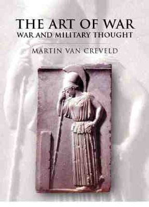 History of Warfare: Art of War: War and Military Thought image number 0