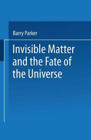 Invisible Matter and the Fate of the Universe image number 0