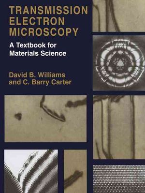 Transmission Electron Microscopy 4 Vol Set: A Textbook for Materials Science image number 0