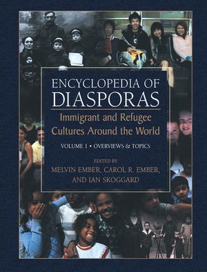 Encyclopedia of Diasporas, Volume 1: Immigrant and Refugee Cultures Around the World: Overviews & Topics image number 0