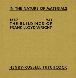In the Nature of Materials 1887-1941: The Buildings of Frank Lloyd Wright image number 0