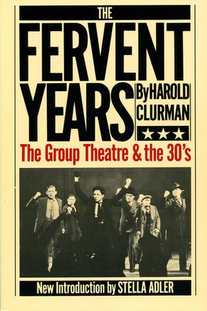 The Fervent Years: The Group Theatre and the Thirties image number 0