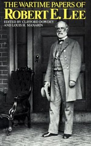 The Wartime Papers of Robert E. Lee image number 0