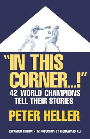 In This Corner . . . !: Forty-Two World Champions Tell Their Stories image number 0